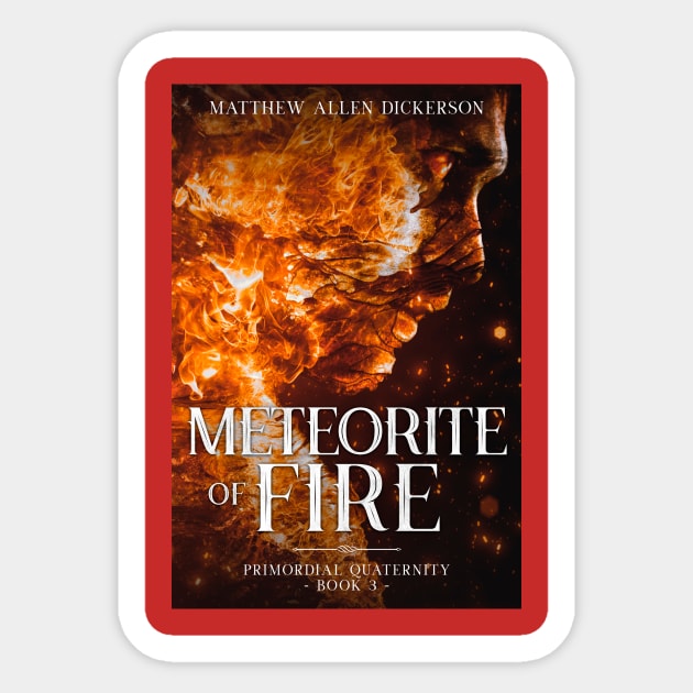 Meteorite of Fire Sticker by Tagonist Knights Publishing